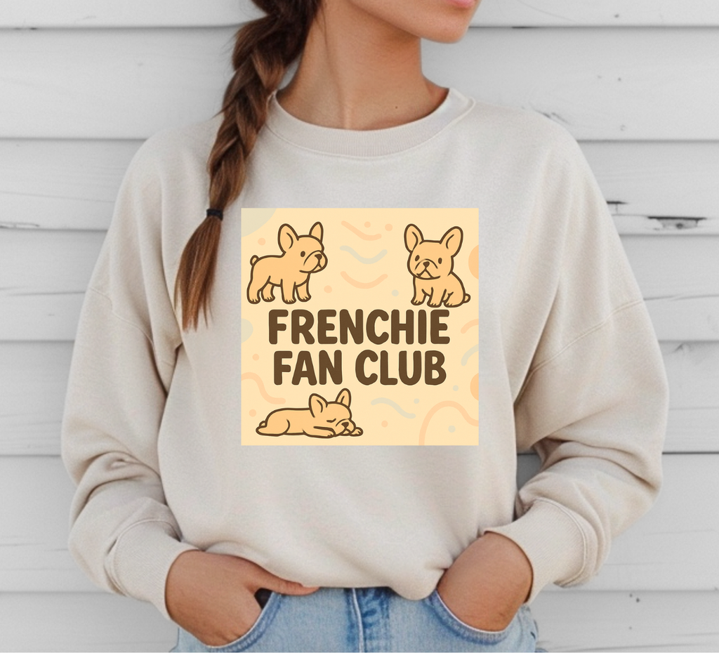 Frenchie Fan Club Sweatshirts