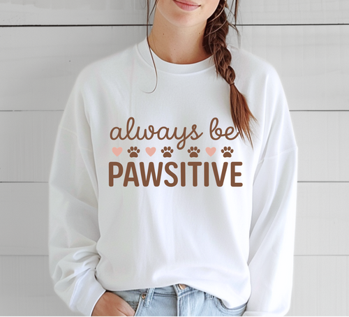 Always Be Pawsitive Brown Fonts Sweatshirts